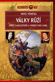 Války růží - Střet Lancasterů a Yorků (1455-1485) kúpite na Knihyprekazdeho.sk