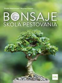 Bonsaje - škola pestovania kúpite na Knihyprekazdeho.sk