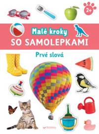 Malé kroky so samolepkami 2+ Prvé slová