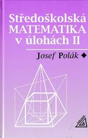 Středoškolská matematika v úlohách II.