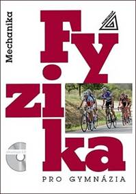 Fyzika pro gymnázia Mechanika