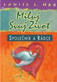 Miluj svůj život - společník a rádce