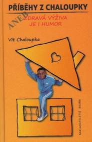 Příběhy z Chaloupky aneb zdravá výživa j