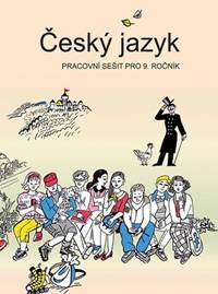 Český jazyk pracovní sešit pro 9. ročník