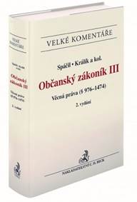Občanský zákoník III. Věcná práva (§ 976-1474) 2. vydání