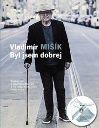 Byl jsem dobrej - Rozhovory s Ondřejem Bezrem z let 1999, 2006, 2017, 2020