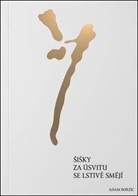 Šišky za úsvitu se lstivě smějí