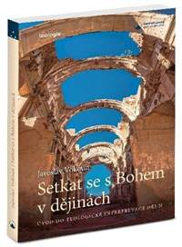 Setkat se s Bohem v dějinách