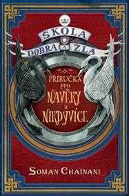 Škola dobra a zla - Příručka pro Navěky a Nikdyvíce