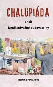 Chalupiáda aneb Deník odvážné budovatelky kúpite na Knihyprekazdeho.sk