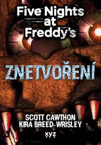 Five Nights at Freddy 2: Znetvoření kúpite na Knihyprekazdeho.sk