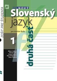 Nový Slovenský jazyk pre stredné školy 1 - Zošit pre študenta 2. časť