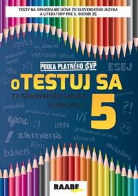 Otestuj sa zo slovenského jazyka a literatúry 5