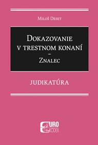 Dokazovanie v trestnom konaní - Znalec - Judikatúra