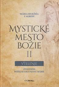 Mystické mesto Božie II - Vtelenie kúpite na Knihyprekazdeho.sk