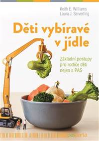 Děti vybíravé v jídle - Základní postupy pro rodiče dětí nejen s PAS
