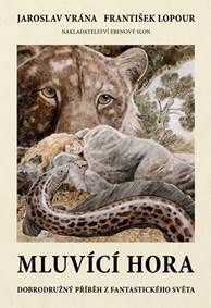 Mluvící hora - Dobrodružný příběh z fantastického světa