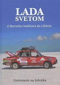 Kniha Lada Svetom - Z Horného Vadičova do Libérie