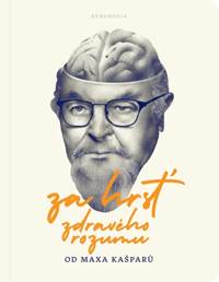 Za hrsť zdravého rozumu od Maxa Kašparů