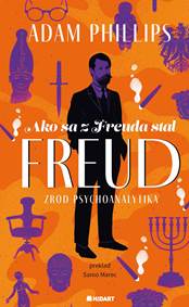 Ako sa z Freuda stal FREUD. Zrod psychoanalytika kúpite na Knihyprekazdeho.sk