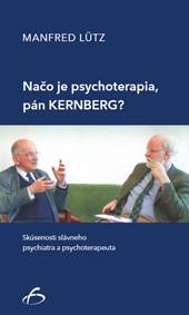 Načo je psychoterapia, pán Kernberg? kúpite na Knihyprekazdeho.sk