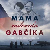 Mama milovala Gabčíka - CD - audiokniha - CD kúpite na Knihyprekazdeho.sk