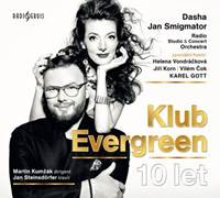 Klub Evergreen 10 let - Dasha & Jan Smigmator, Radio Studio & Concert Orchestra (speciální hosté: Helena Vondráčková, Jiří Korn, Vilém Čok, Karel Gott)