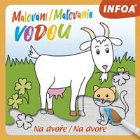 Malování/Maľovanie vodou Na dvoře/Na dvore kúpite na Knihyprekazdeho.sk