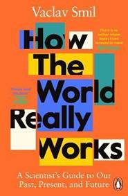How the World Really Works : A Scientist´s Guide to Our Past, Present and Future kúpite na Knihyprekazdeho.sk
