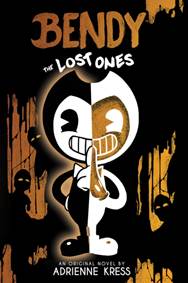 Kniha Lost Ones (Bendy and the Ink Machine, Book 2)