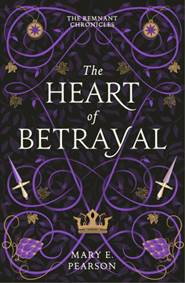 The Heart of Betrayal (The Remnant Chronicles #2) kúpite na Knihyprekazdeho.sk