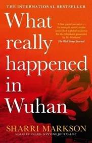 Kniha What Really Happened in Wuhan: a Virus Like No Other, Countless Infections, Millions of Deaths
