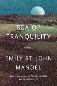 Sea of Tranquility : A novel