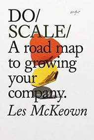 Kniha Do Scale : A Road Map to Growing Your Company