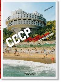 Frederic Chaubin. CCCP. Cosmic Communist Constructions Photographed. 40th Ed. kúpite na Knihyprekazdeho.sk