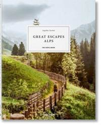 Kniha Great Escapes Alps. The Hotel Book