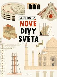 Jak se stavěly nové divy světa kúpite na Knihyprekazdeho.sk