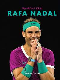 Rafa Nadal – Tenisový král kúpite na Knihyprekazdeho.sk