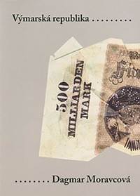 Výmarská republika: Problémy demokracie v Německu 1918-1932