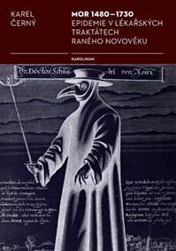 Mor 1480-1730 Epidemie v lékařských traktátech raného novověku
