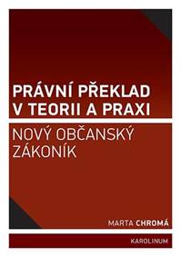 Právní překlad v teorii a praxi - Nový občanský zákoník