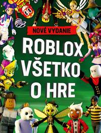 Roblox 100% neoficiálny - Všetko o hre. Nové vydanie