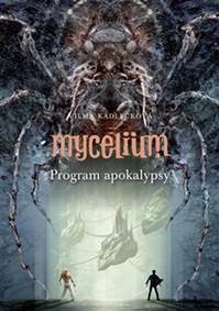 Mycelium Program apokalypsy kúpite na Knihyprekazdeho.sk