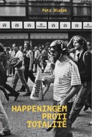 Happeningem proti totalitě kúpite na Knihyprekazdeho.sk