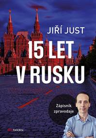 Jiří Just: 15 let v Rusku