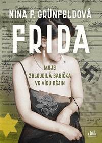 Frida - Moje zbloudilá babička ve víru dějin
