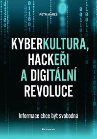 Kyberkultura, hackeři a digitální revoluce kúpite na Knihyprekazdeho.sk