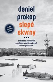 Slepé skvrny - O chudobě, vzdělávání, populismu a dalších výzvách české společnosti kúpite na Knihyprekazdeho.sk