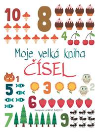Kniha Moje velká kniha čísel