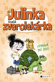 Kniha Julinka – malá zverolekárka 6 – Výprava do zoo